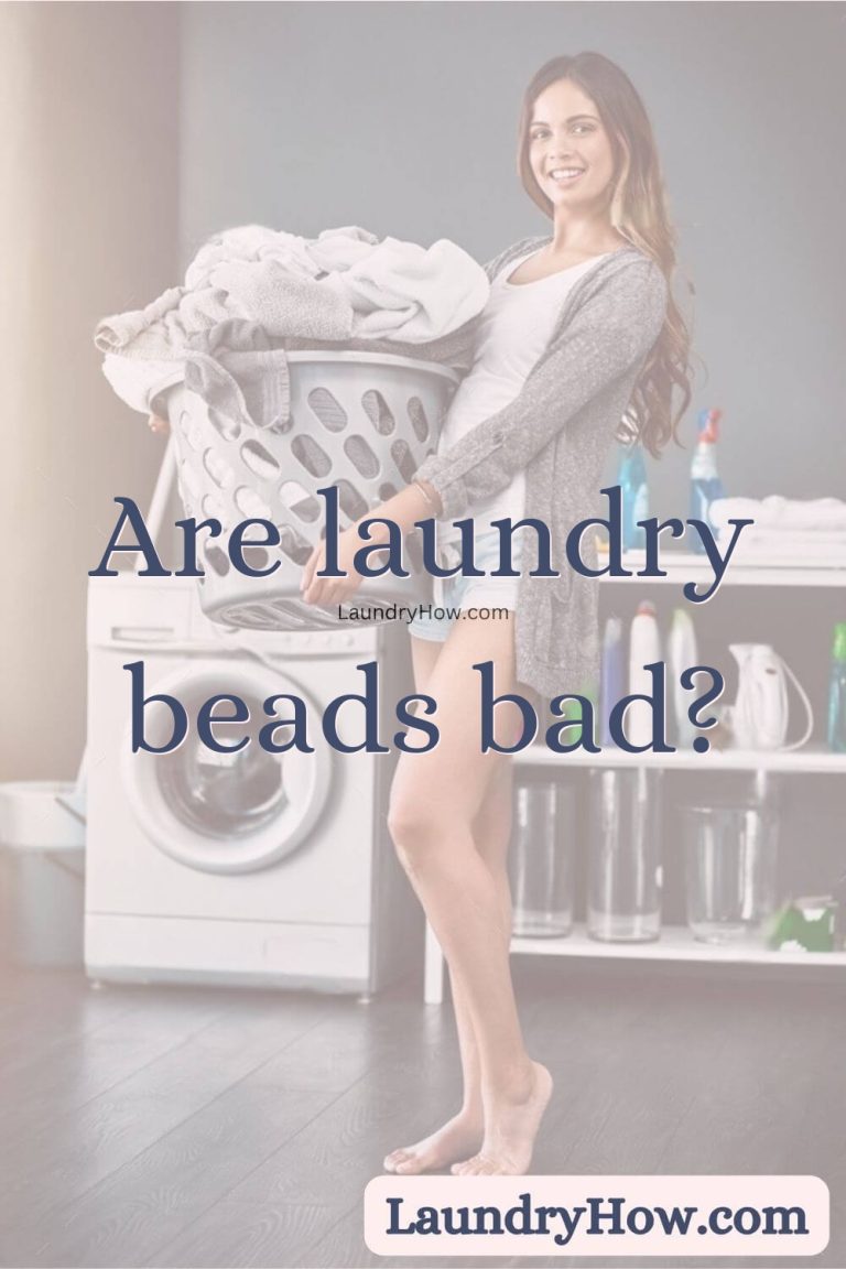 Are laundry beads bad? Laundry How